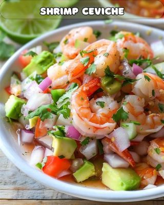  Ceviche de Camarones: Un piatto fresco e vibrante che ti trasporterà direttamente sulle coste di Mazatlán!